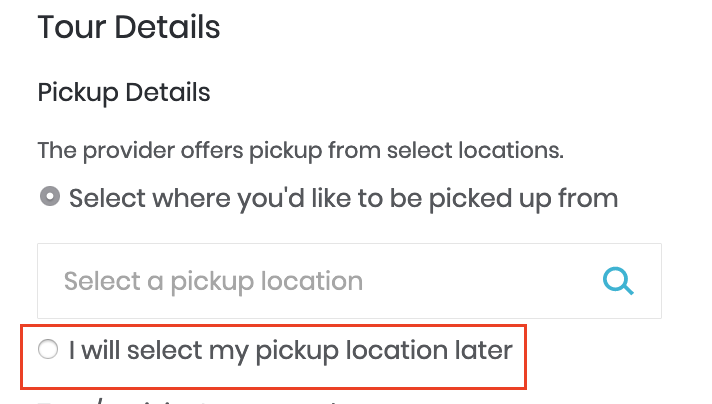 I will select my pickup location later button